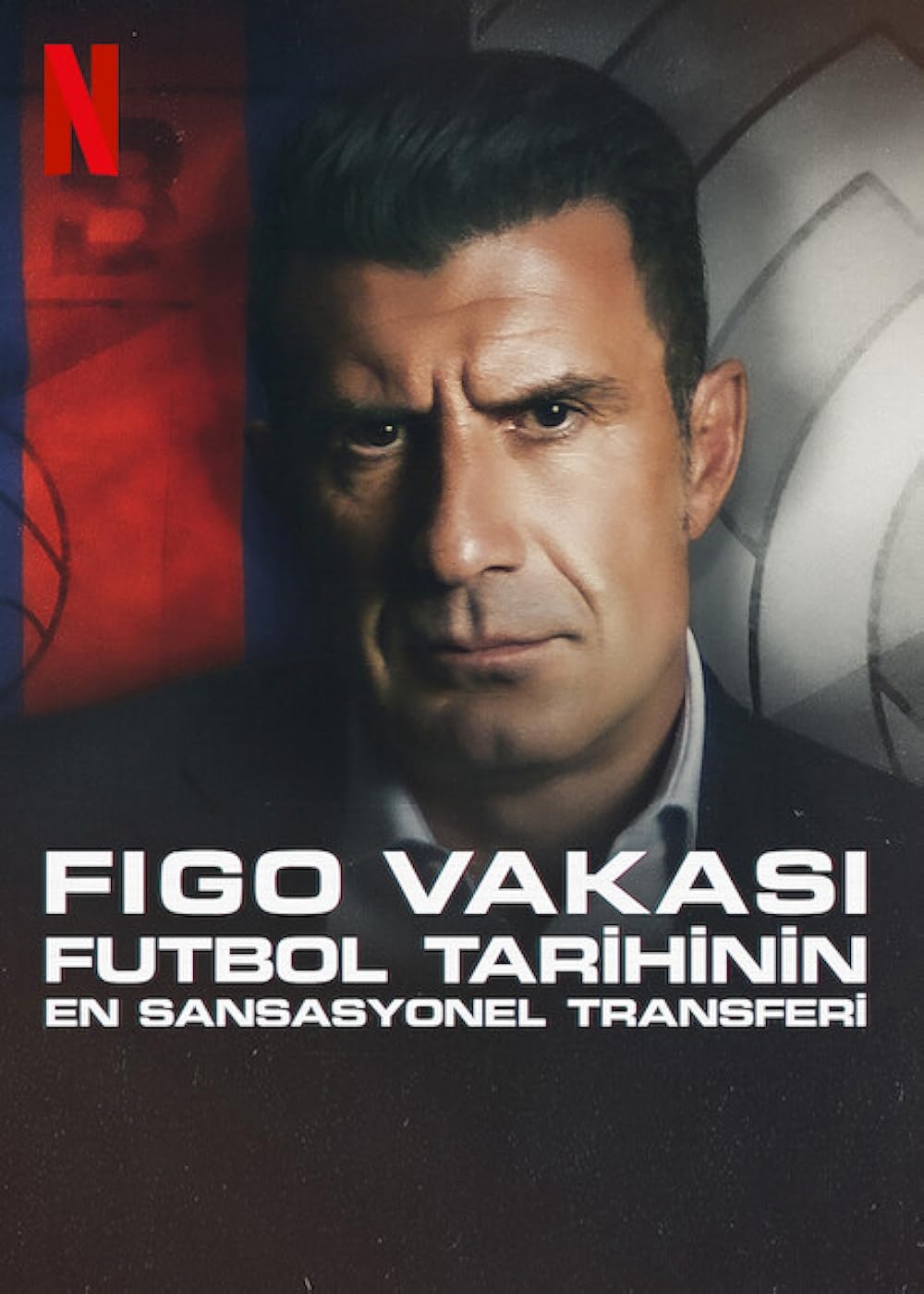 The Figo Affair: The Transfer that Changed Football (2022) 640Kbps 25Fps 48Khz 5.1Ch DD+ NF E-AC3 Turkish Audio TAC
